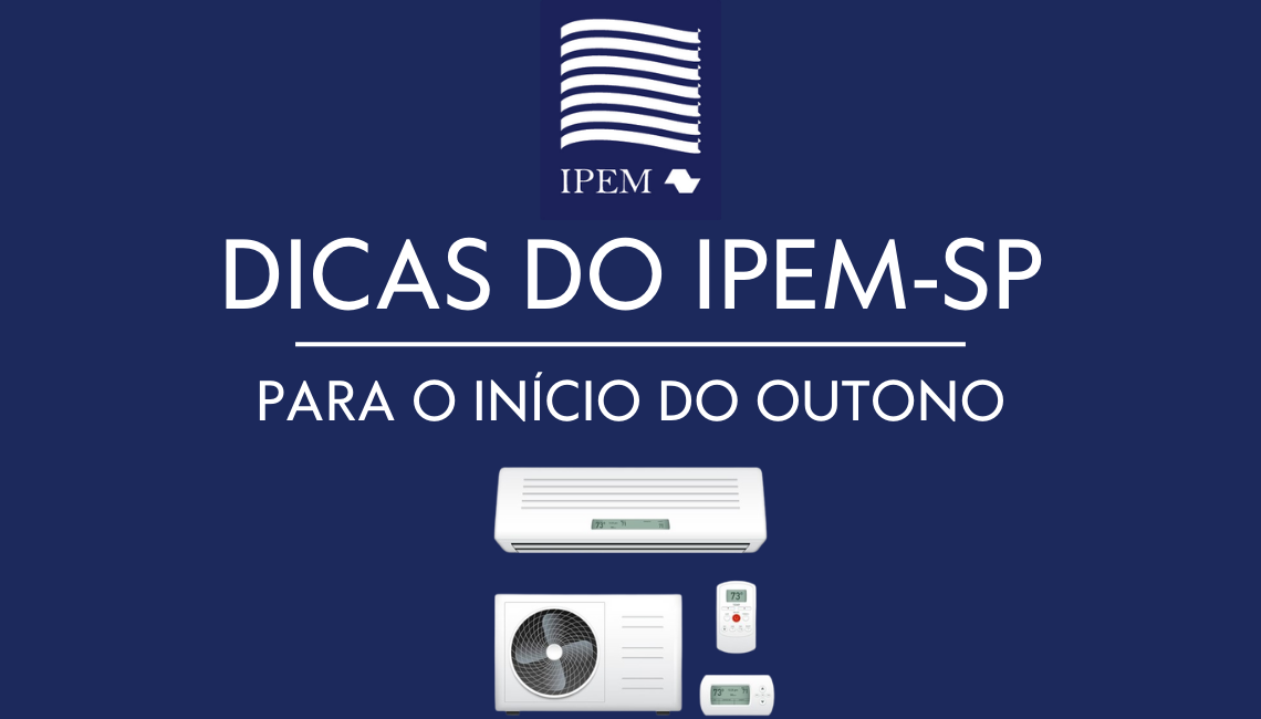 Outono: Ipem-SP orienta sobre o uso de aquecedores e ar-condicionado para economizar na conta de luz